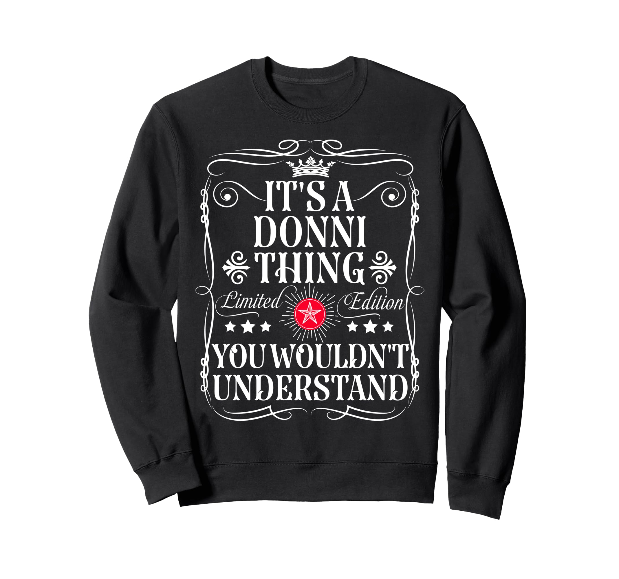 Funny Vintage Donni Name T-Shirts And Gifts: Vintage Sweatshirt for Donni Lovers - Unique Donni Name Print - Unisex Gift